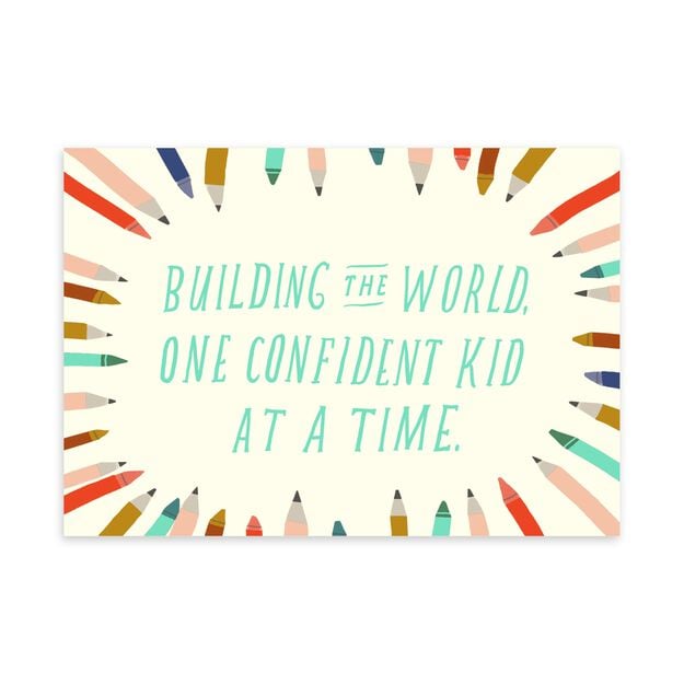 One Confident Kid at a Time Appreciation Card