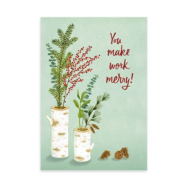 Make Work Merry Birch Vases Holiday Appreciation Card